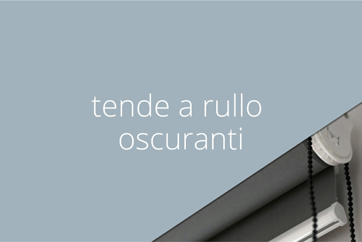 Tende a rullo oscuranti